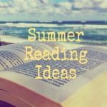 Summer Reading Ideas