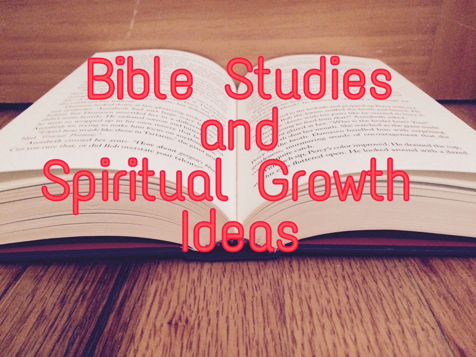 Bible Studies and Spiritual Growth Ideas