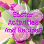 Easter Activities and Recipes