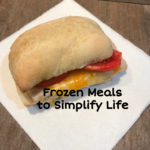 Frozen Meals to Simplify Life