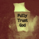 God Can Be Trusted- for a button and a place to live