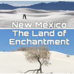 New Mexico is the Land of Enchantment and a Must See