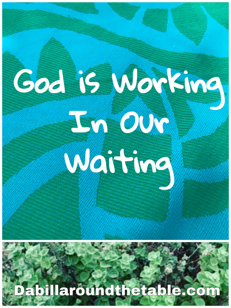 God is working in our waiting