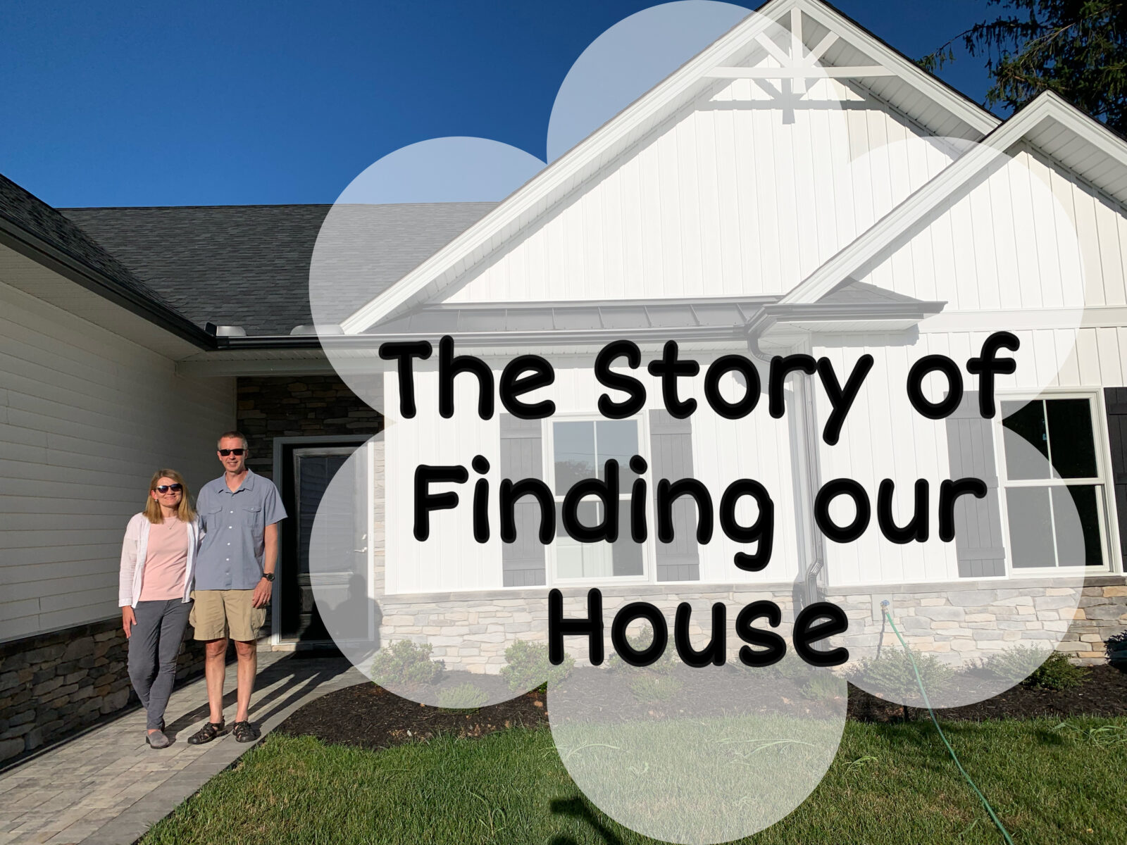 The Story of Finding our House