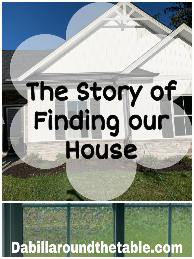 The Story of Finding our House