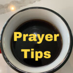 Prayer Tips- Talking to God Anytime and Anywhere
