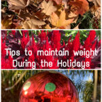 Tips to Maintain Weight During the Holidays