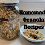Homemade Granola Recipes for Breakfast and Snacks