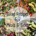 Salad Recipes for Meals and Sides